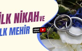 İlk Nikah ve İlk Mehir