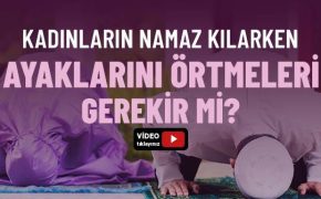 Kadınlar Çıplak Ayakla Namaz Kılabilirler Mi