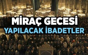 Miraç Gecesi Yapılacak İbadetler