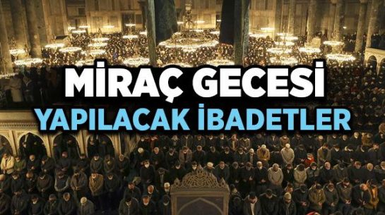 Miraç Gecesi Yapılacak İbadetler