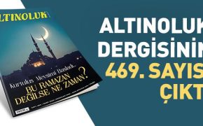 Altınoluk Dergisinin Mart 2025 Sayısı Çıktı