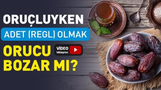 Oruçluyken Adet (Regl) Olunursa Oruç Bozulur mu?